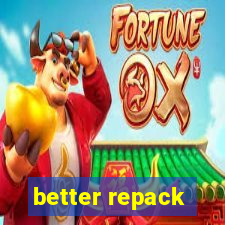 better repack